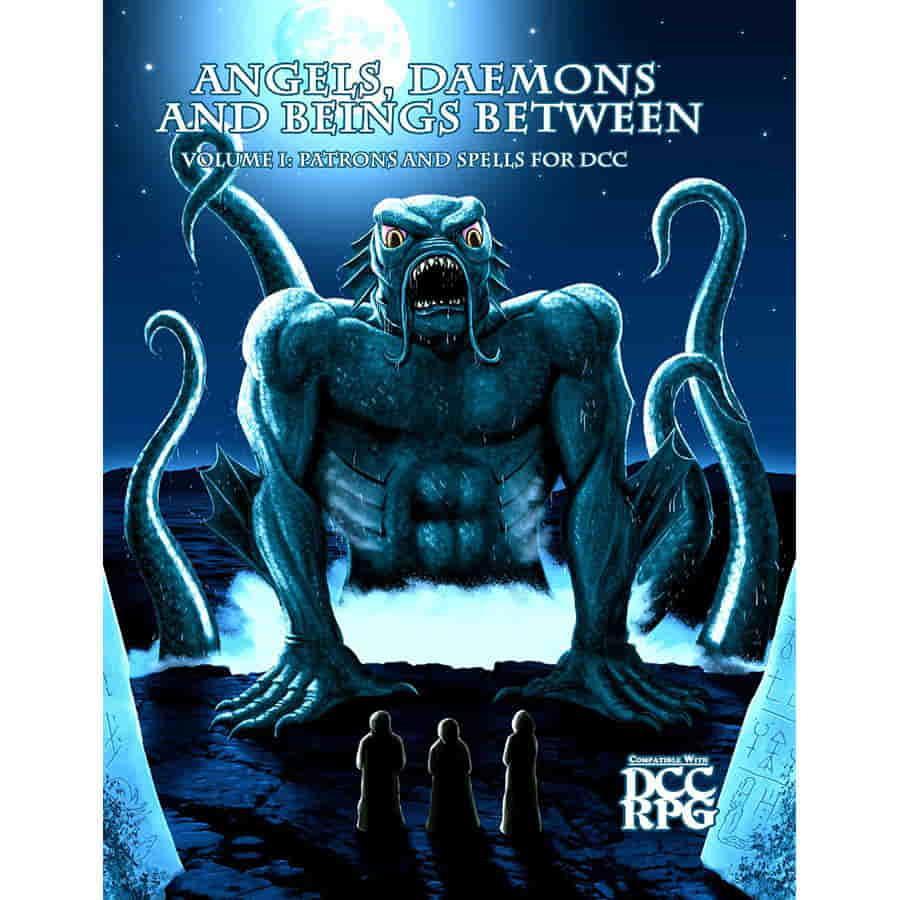 Dungeon Crawl Classics RPG: Angels Daemons And Beings Between Volume 1 - Patrons And Spells For DCC
