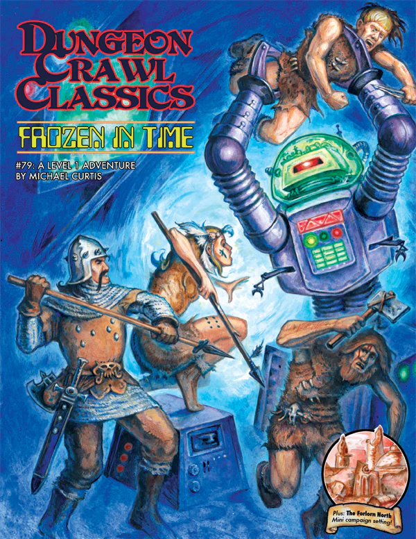 Dungeon Crawl Classics RPG: Frozen in Time (#79)