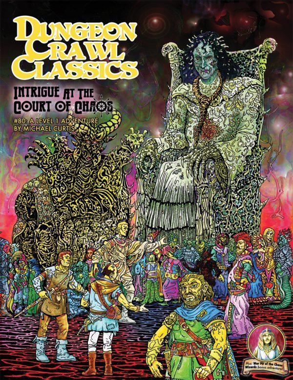 Dungeon Crawl Classics RPG: Intrigue at the Court of Chaos (#80)