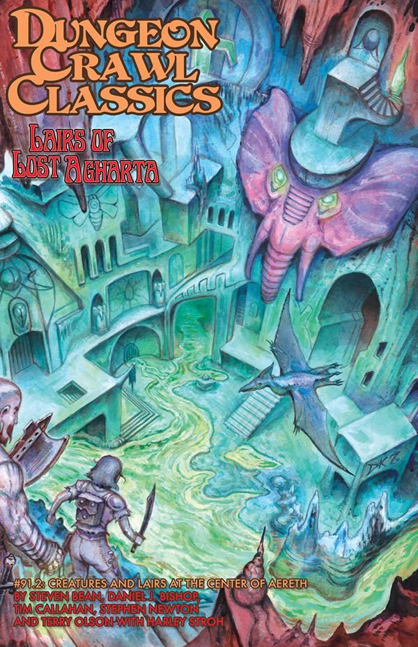 Dungeon Crawl Classics RPG: Lairs of Lost Agharta (#91.2)