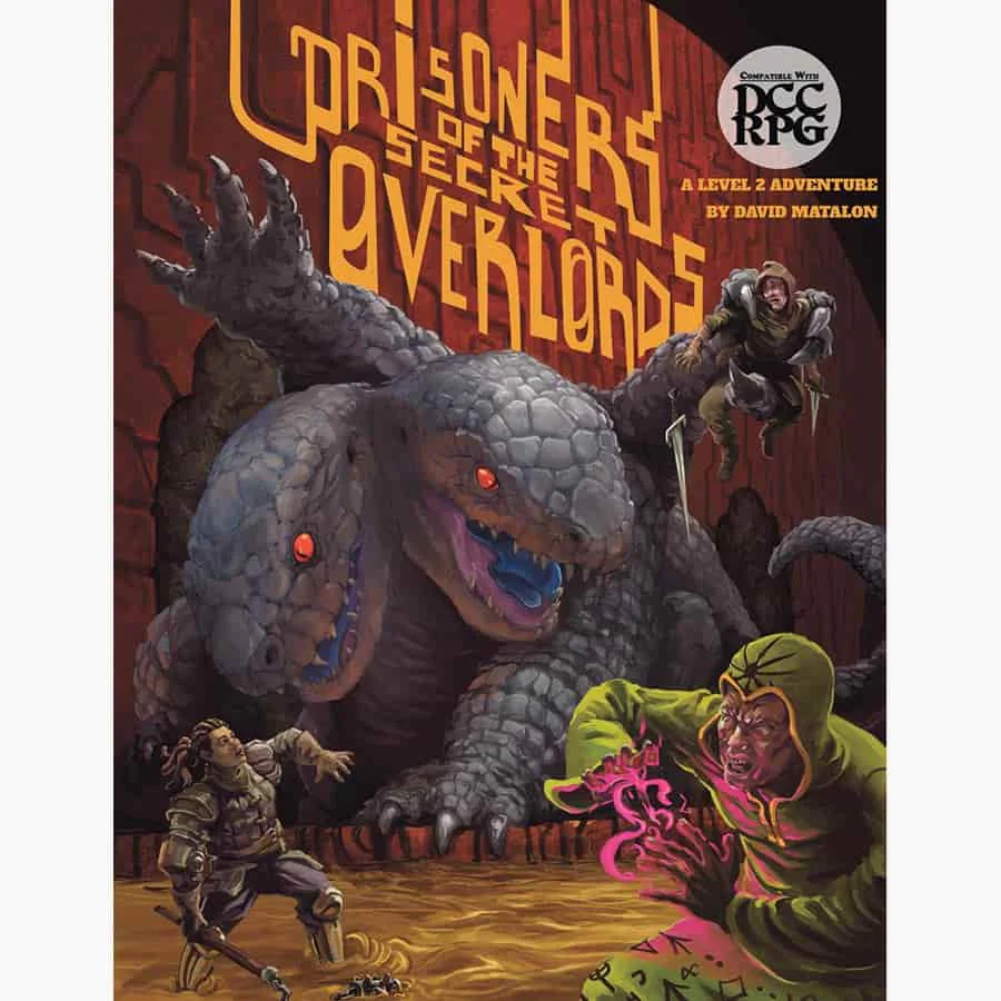 Dungeon Crawl Classics RPG: Prisoners of the Secret Overlords