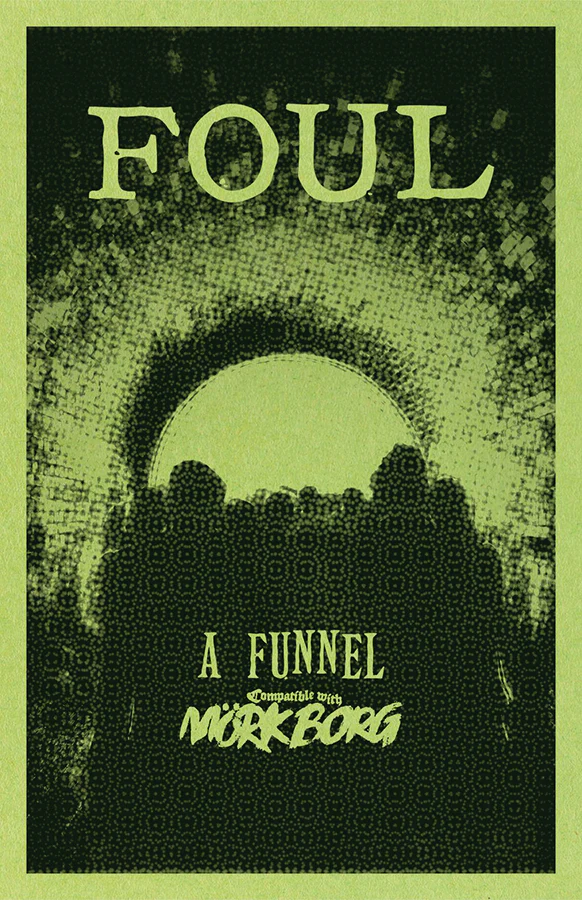 Foul: A Funnel Adventure