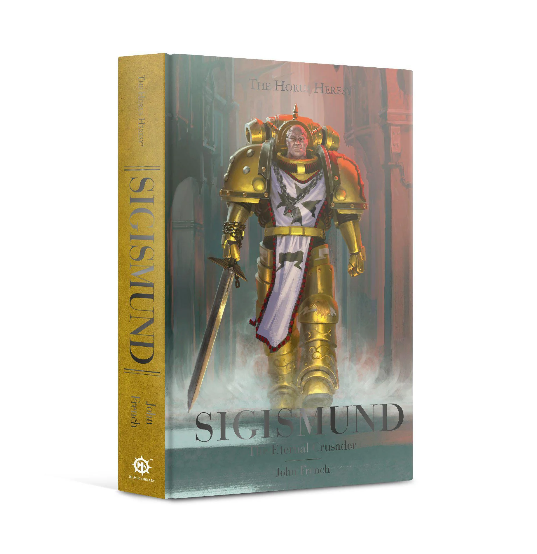 Games Workshop: Black Library - The Horus Heresy: Sigismund - The Eternal Crusader Hardback Novel (BL2981)