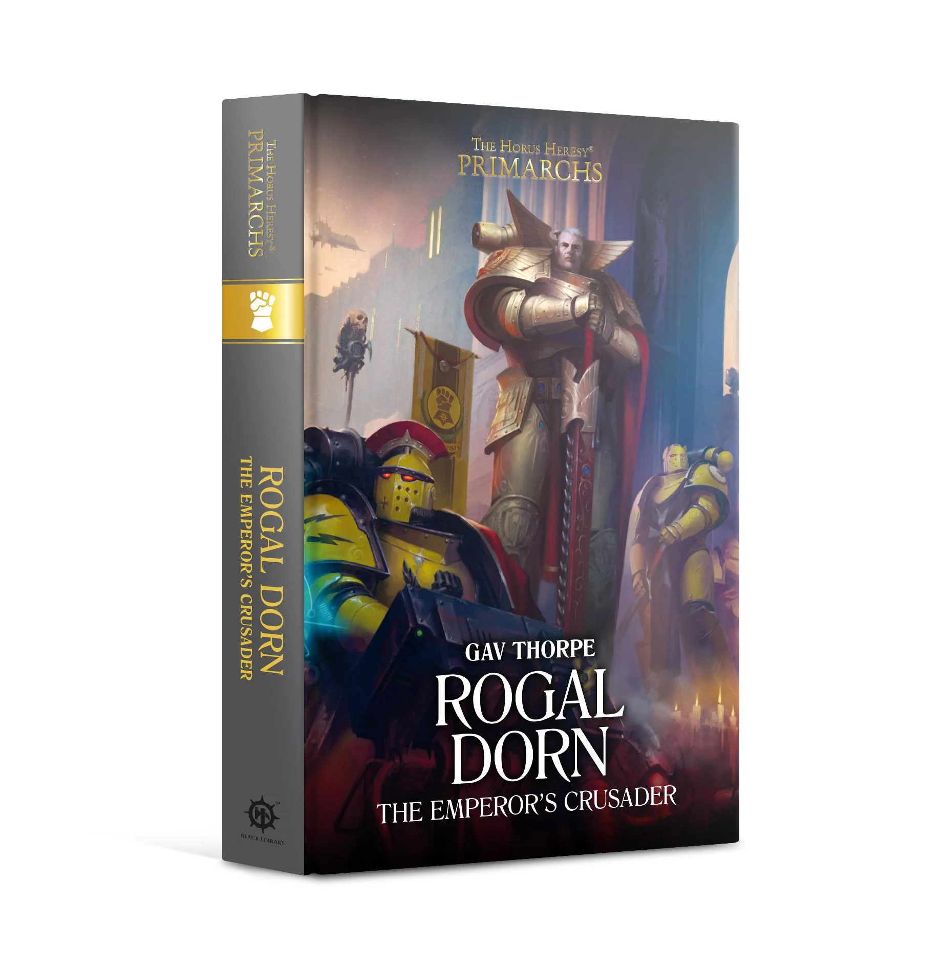Games Workshop: Black Library - The Horus Heresy: Primarchs - Rogal Dorn: Emperors Crusader Hardback Novel (BL3043)