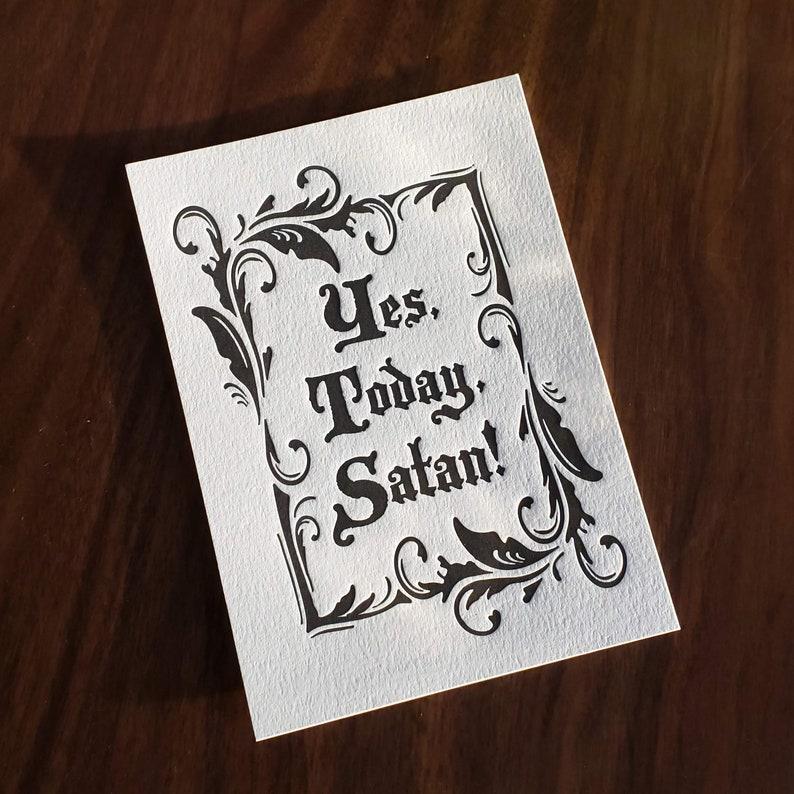 Skylab Letterpress: Yes Today Satan Art Print - Letterpressed Print Wall Art - 5x7"