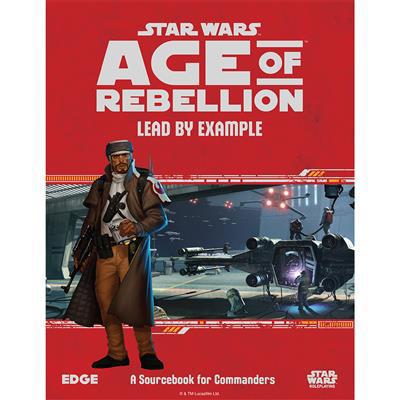 Star Wars RPG: Age of Rebellion - Lead by Example Hardcover - Image 5