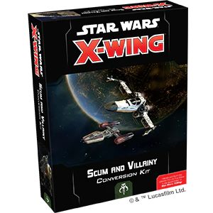 Star Wars X-Wing 2nd Edition: Scum and Villainy Conversion Kit